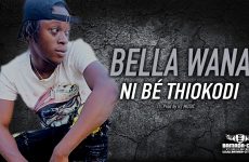 BELLA WANA - NI BÉ THIOKODI - Prod by H2 MUSIC
