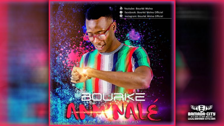 BOURKE - AN'M NALÉ - Prod by R-KO ON THE BEAT