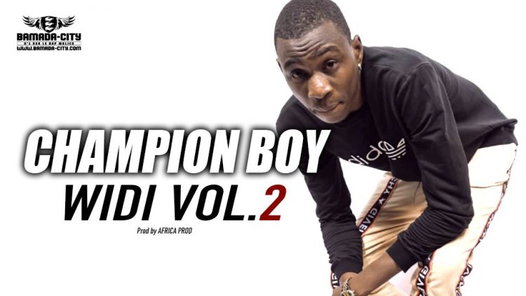 CHAMPION BOY - WIDI VOL.2 - Prod by AFRICA PROD