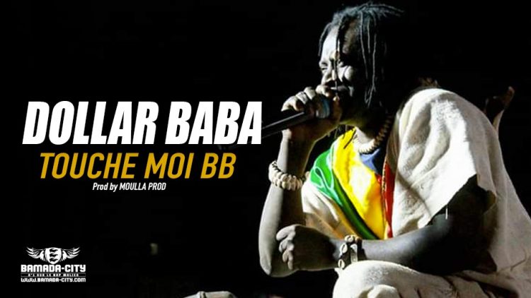 DOLLAR BABA - TOUCHE MOI BB - Prod by MOULLA PROD