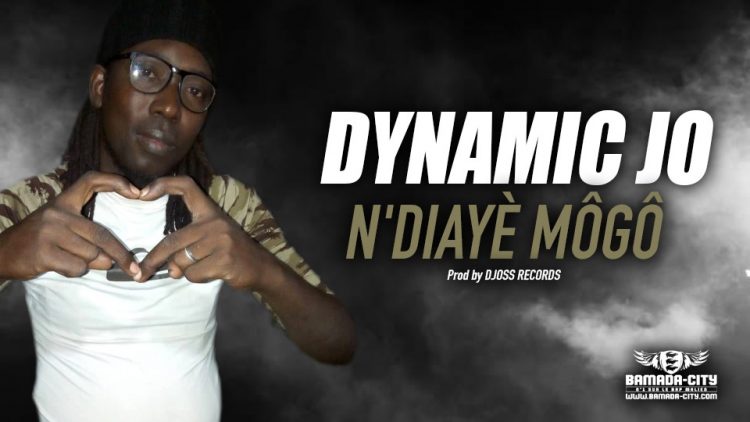 DYNAMIC JO - N'DIAYÈ MÔGÔ - Prod by DJOSS RECORDS