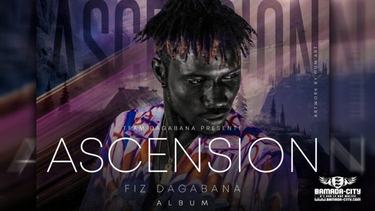 FIZ-DAGABANA-ASCENSION-Album-Complet-750x422