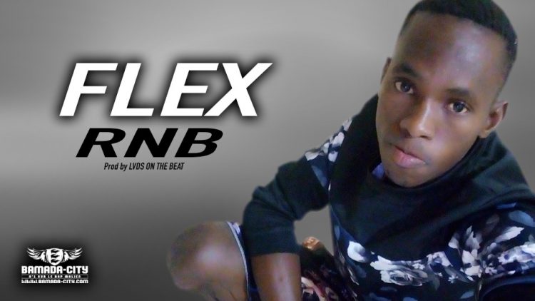 FLEX - RNB - Prod by LVDS ON THE BEAT