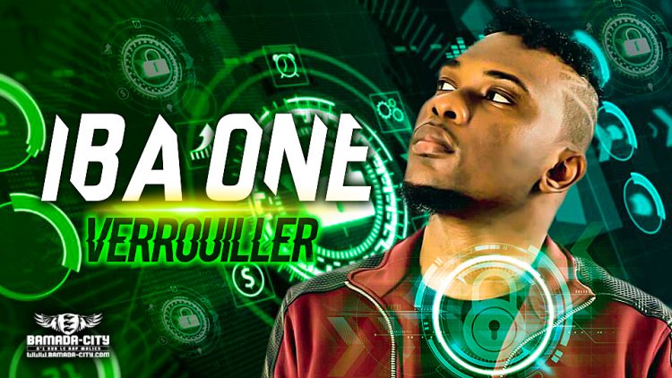 IBA ONE - VERROUILLER - Prod by DJINÈ MAIFA