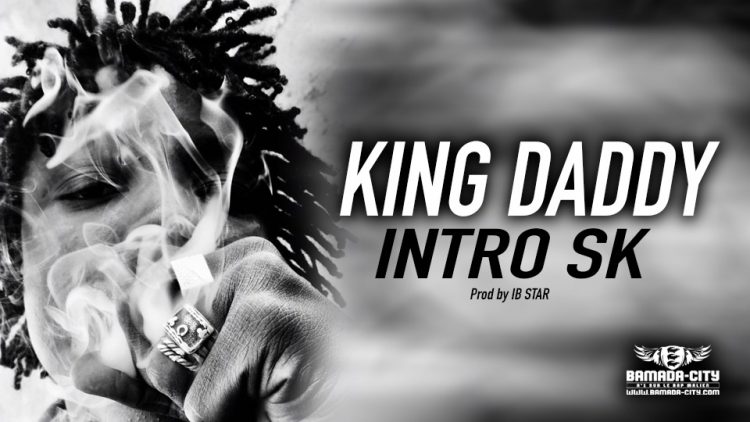KING DADDY - INTRO SK - Prod by IB STAR