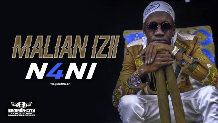 MALIAN IZII - N4NI - Prod by OUSNO BEATZ