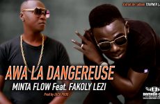 MINTA FLOW Feat. FAKOLY LEZI - AWA LA DANGEREUSE - Prod by ZACK PROD