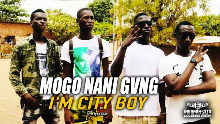 MOGO NANI GVNG - I'M CITY BOY - Prod by LIL VISKO