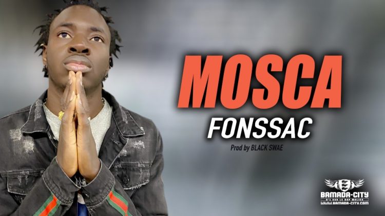 MOSCA - FONSSAC - Prod by BLACK SWAE