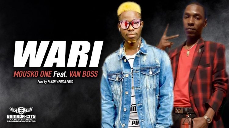 MOUSKO ONE Feat. VAN BOSS - WARI - Prod by FANSPI AFRICA PROD