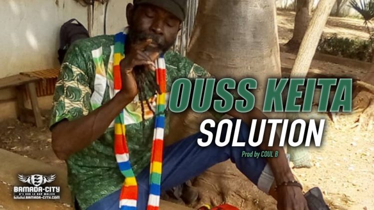 OUSS KEITA - SOLUTION - Prod by COUL B