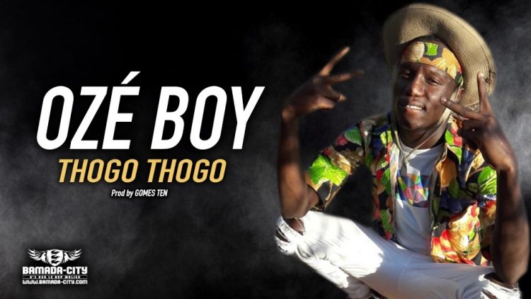 OZÉ BOY - THOGO THOGO - Prod by GOMES TEN