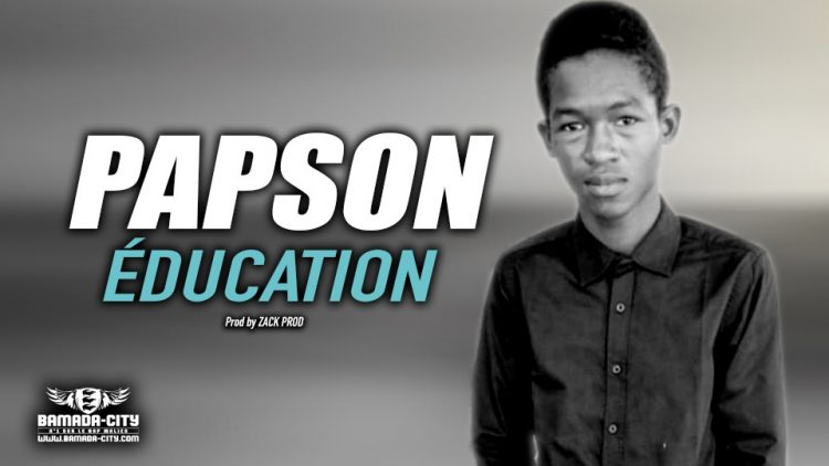 PAPSON - ÉDUCATION - Prod by ZACK PROD