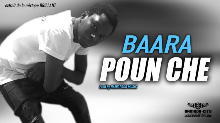 POUN CHE - BAARA extrait de la mixtape BRILLANT - Prod by HAMS PROD MUSIC