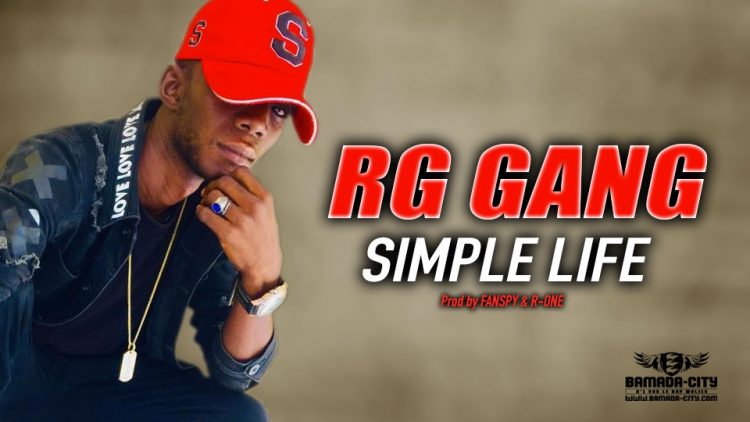 RG GANG - SIMPLE LIFE - Prod by FANSPY & R-ONE