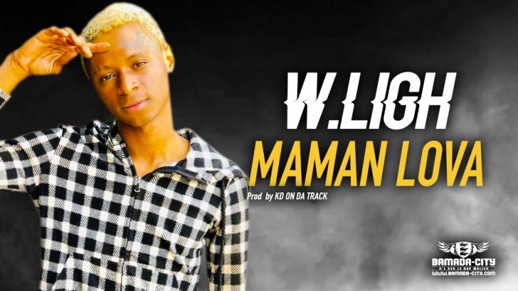 W.LIGH - MAMAN LOVA - Prod by KD ON DA TRACK