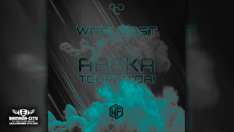 WARI FIRST - A BE KA TCHAYA DAI - POPPA MERK