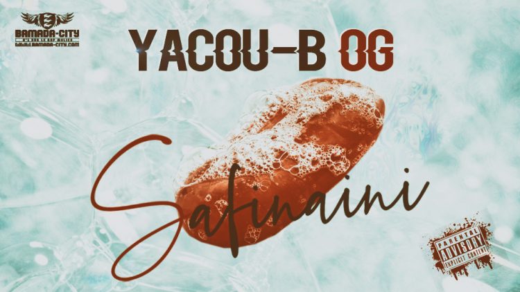 YACOU-B OG - SAFINAINI - Prod by BUBA CASH