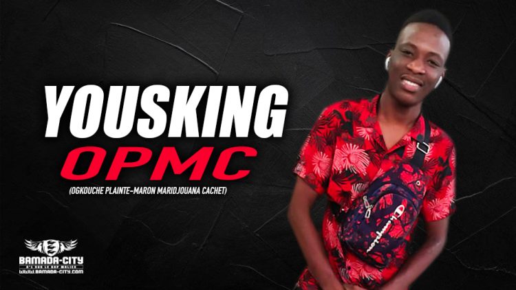 YOUSKING - OPMC (OGKOUCHE PLAINTE-MARON MARIDJOUANA CACHET) - Prod by DOUCARA ON THE TRACK