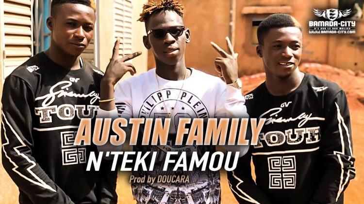 AUSTIN FAMILY - N'TEKI FAMOU - Prod by DOUCARA