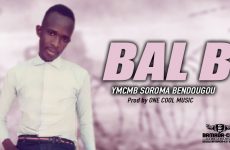BAL B - YMCMB SOROMA BENDOUGOU - Prod by ONE COOL MUSIC