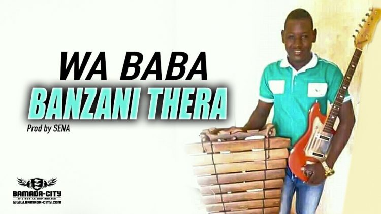 BANZANI THERA - WA BABA - Prod by SENA