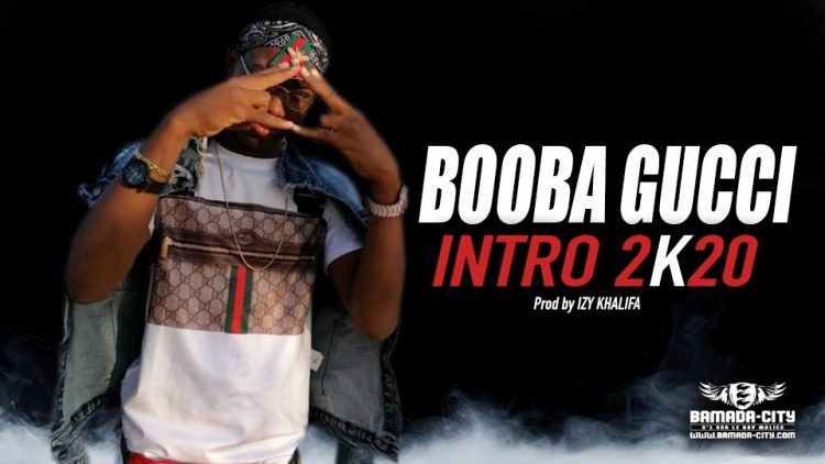 BOOBA GUCCI - INTRO 2K20 - Prod by IZY KHALIFA