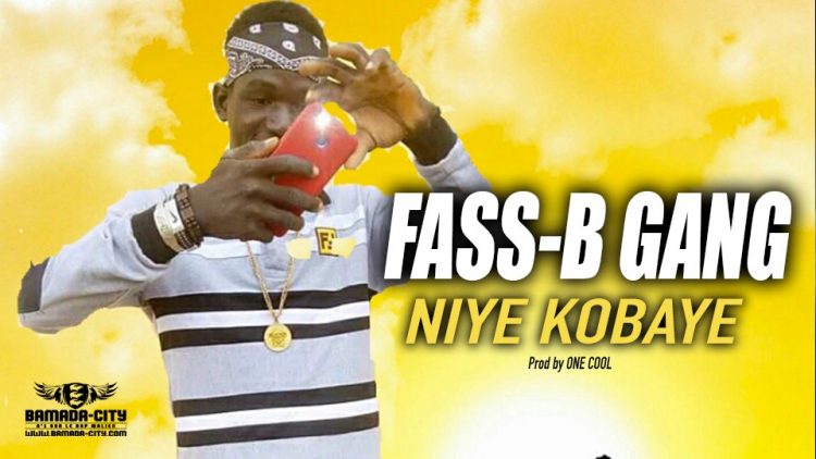 FASS-B GANG - NIYE KOBAYE - Prod by ONE COOL