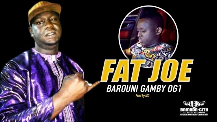 FAT JOE - BAROUNI GAMBY OG1 - Prod by ISO