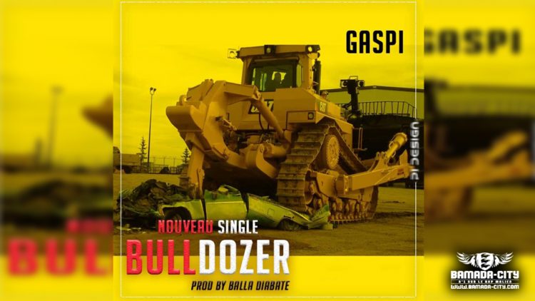 GASPI - BULLDOZER - Prod by BALLA DIABATÉ