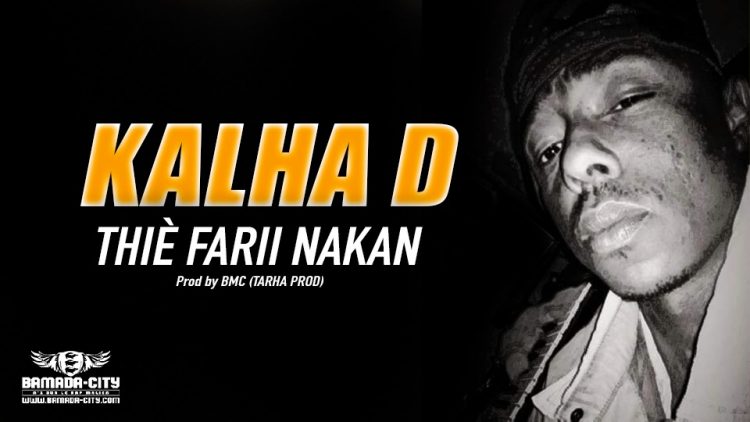 KALHA D - THIÈ FARII NAKAN - Prod by BMC (TARHA PROD)