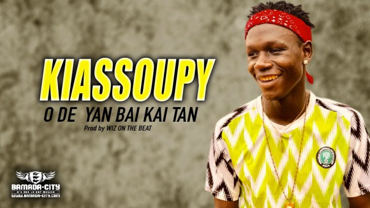 KIASSOUPY - O DE YAN BAI KAI TAN - Prod by WIZ ON THE BEAT