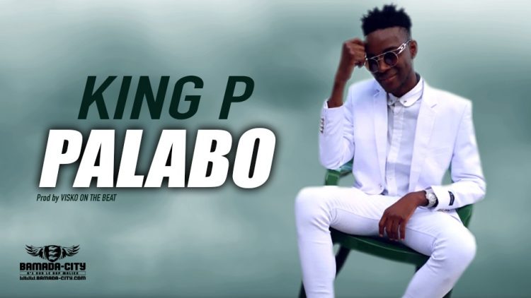 KING P - PALABO - Prod by VISKO ON THE BEAT