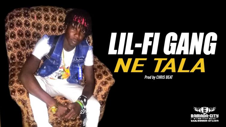 LIL-FI GANG - NE TALA - Prod by CHRIS BEAT