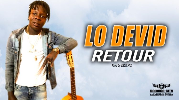 LO DEVID - RETOUR - Prod by ZACK MIX