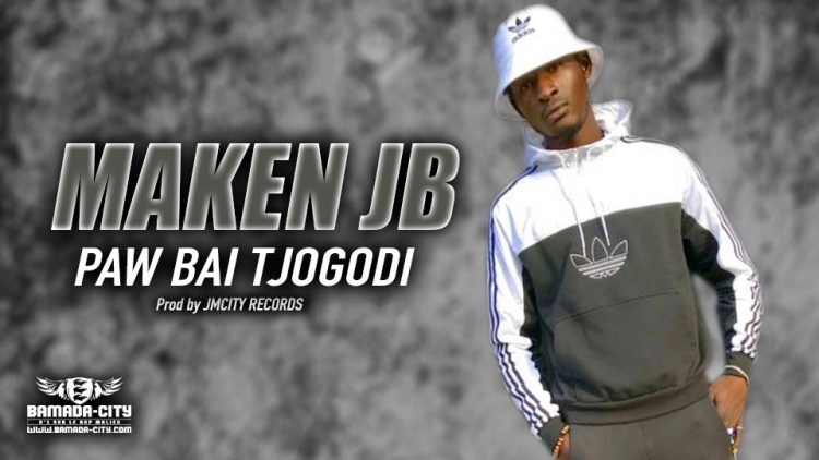 MAKEN JB - PAW BAI TJOGODI - Prod by JMCITY RECORDS