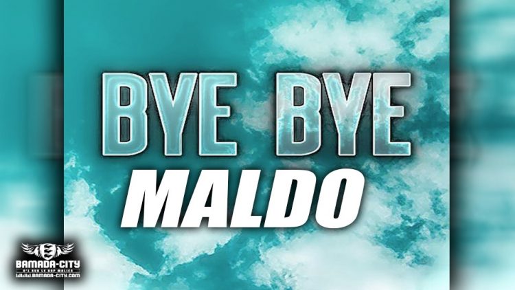 MALDO - BYE-BYE - Prod by OUSNO BEATZ