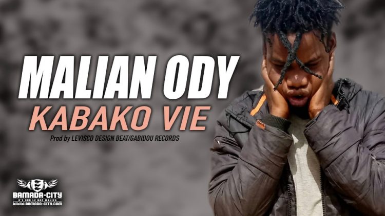 MALIAN ODY - KABAKO VIE - Prod by LEVISCO DESIGN BEAT:GABIDOU RECORDS