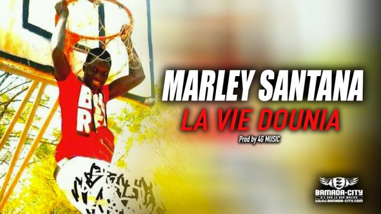 MARLEY SANTANA - LA VIE DOUNIA - Prod by 4G MUSIC