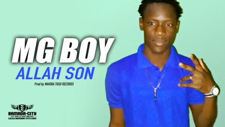 MG BOY - ALLAH SON - Prod by WARIBA TIGUI RECORDS