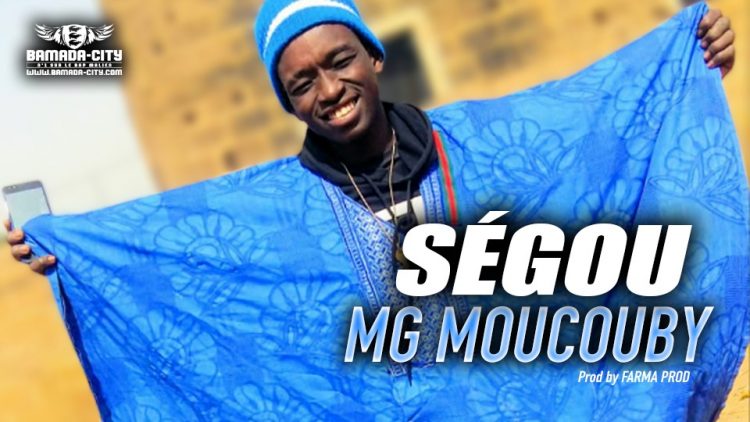 MG MOUCOUBY - SÉGOU - Prod by FARMA PROD