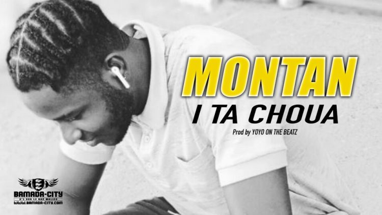 MONTAN - I TA CHOUA - Prod by YOYO ON THE BEATZ