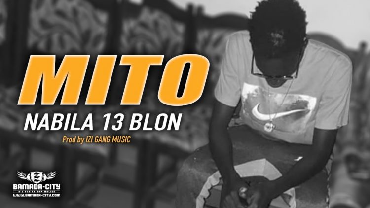 NABILA 13 BLON - MITO - Prod by IZI GANG MUSIC