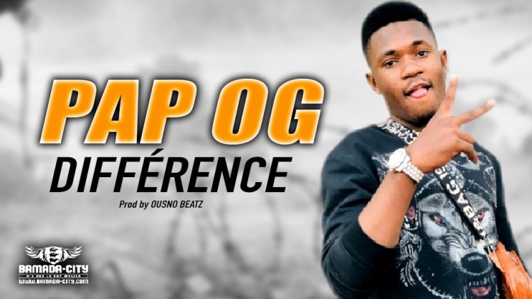 PAP OG - DIFFÉRENCE - Prod by OUSNO BEATZ