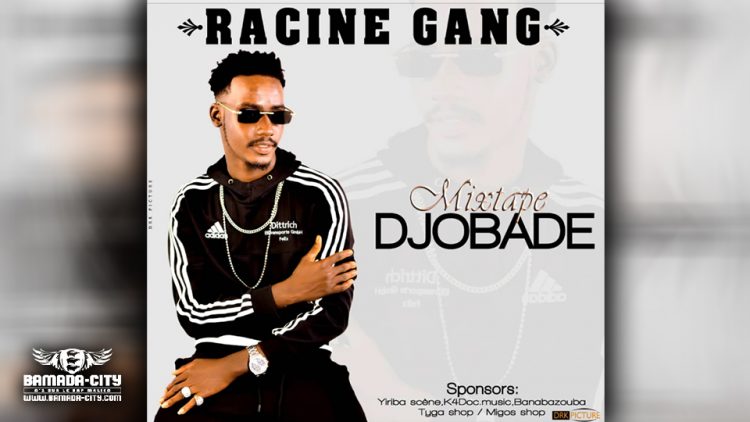 RACINE GANG - INTRO extrait de la mixtape DJOBADE