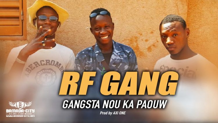 RF GANG - GANGSTA NOU KA PAOUW - Prod by AXI ONE