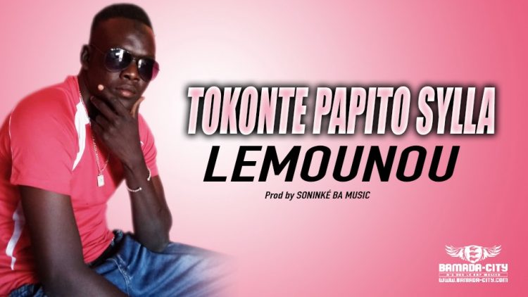 TOKONTE PAPITO SYLLA - LEMOUNOU - Prod by SONINKÉ BA MUSIC