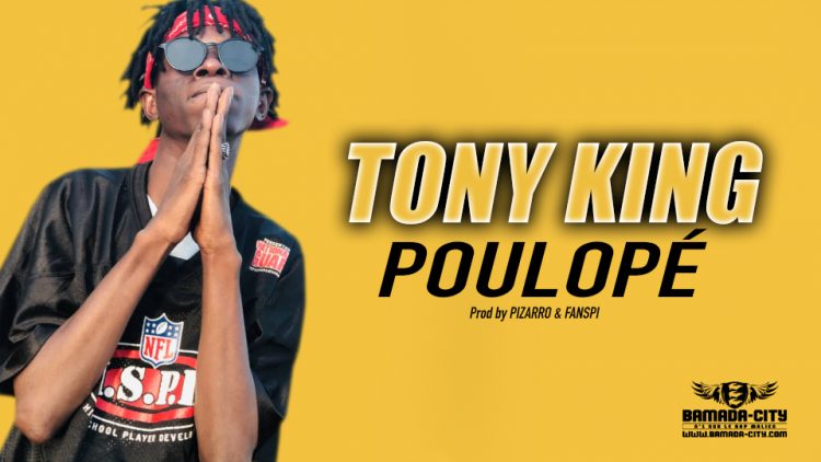 TONY KING - POULOPÉ - Prod by PIZARRO & FANSPI