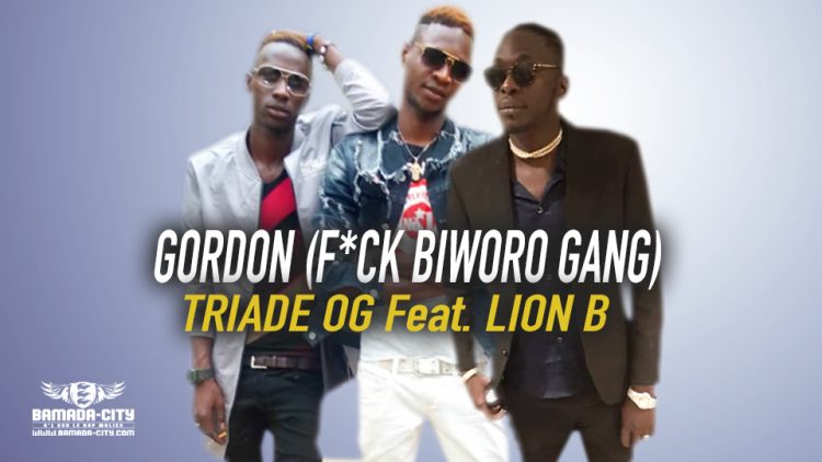 TRIADE OG Feat. LION B - GORDON (F*CK BIWORO GANG) - Prod by DINA ONE