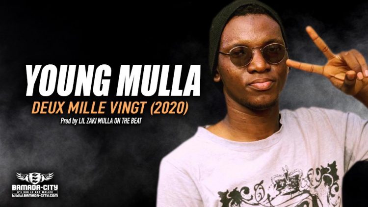 YOUNG MULLA - DEUX MILLE VINGT (2020) - Prod by LIL ZAKI MULLA ON THE BEAT